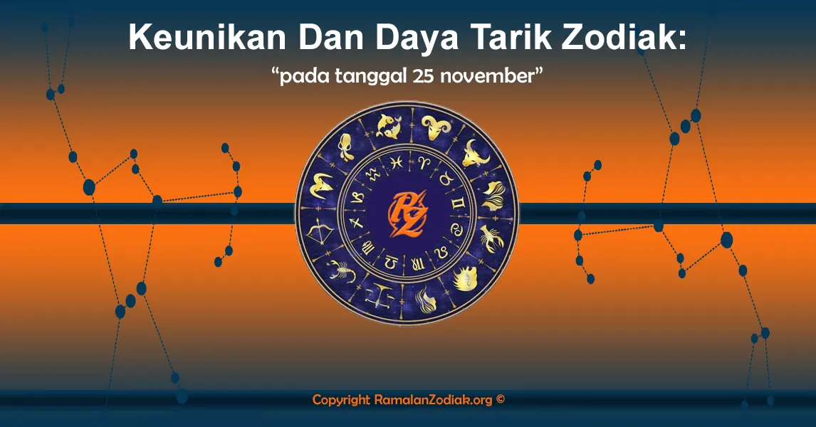 Keunikan dan Daya Tarik Zodiak pada Tanggal 25 November